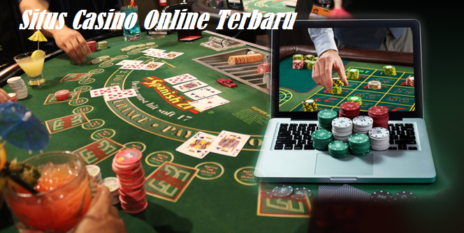 Situs Casino Online Terbaru